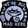 Buy 🌟 AKUMU INK Alice In Wonderland We're All Mad Here | PATCH ✔️ -Halloween Item Store akumu ink were all mad here patch 1 f76be826 d591 408a 872f 02e813ee56c5 700x700