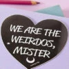 Budget 😉 PUNKY PINS The Craft We Are The Weirdos Mister | LAPTOP STICKER 😉 -Halloween Item Store punky pins we are the weirdos mister laptop sticker 2 700x700